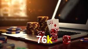 76k,76k bet