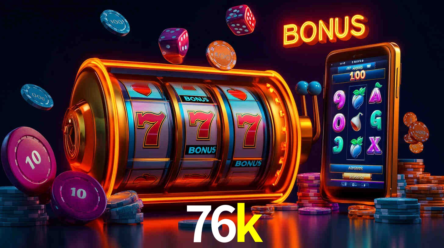 Descubra o Programa VIP da 76k: Vantagens Exclusivas para Jogadores